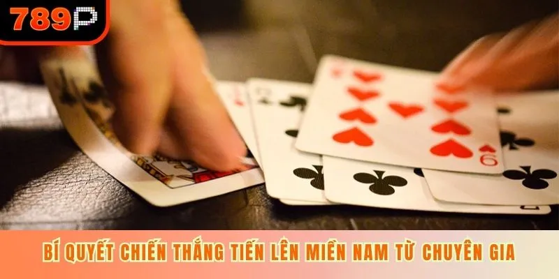 Bí quyết chiến thắng tiến lên miền Nam từ chuyên gia