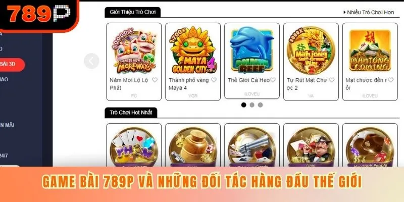 Game bài 789P và những đối tác hàng đầu thế giới