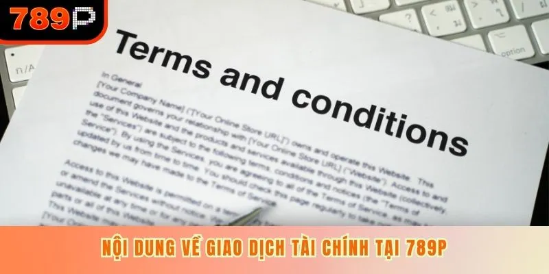 Nội dung về giao dịch tài chính tại 789P