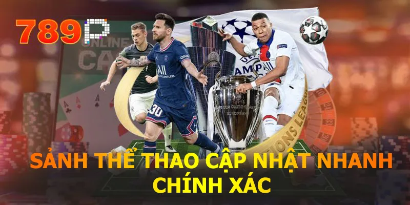 Sảnh thể thao cập nhật nhanh và chính xác