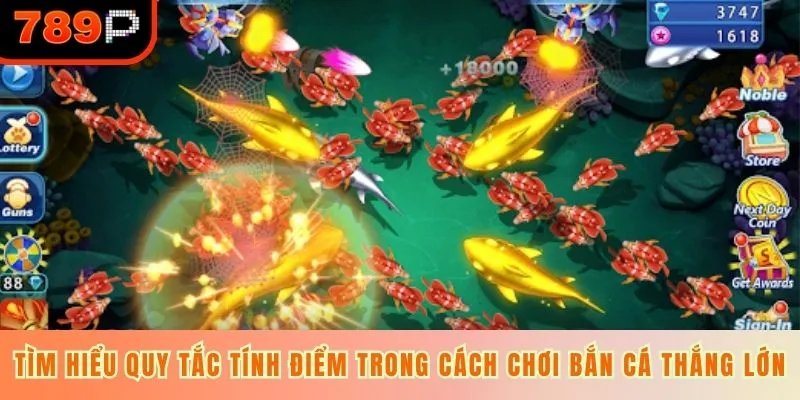 Tìm hiểu quy tắc tính điểm trong cách chơi bắn cá thắng lớn